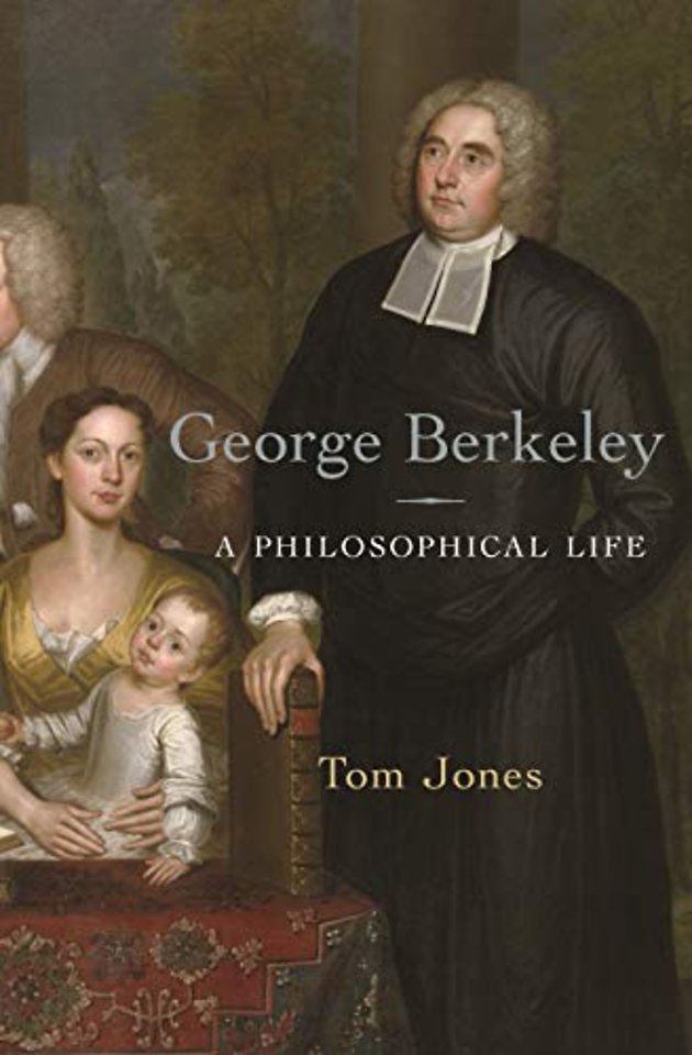 George Berkeley – A Philosophical Life