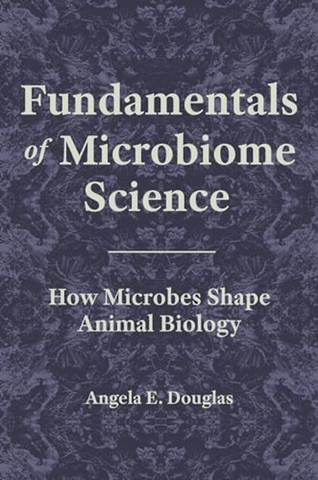 Fundamentals of Microbiome Science – How Microbes Shape Animal Biology