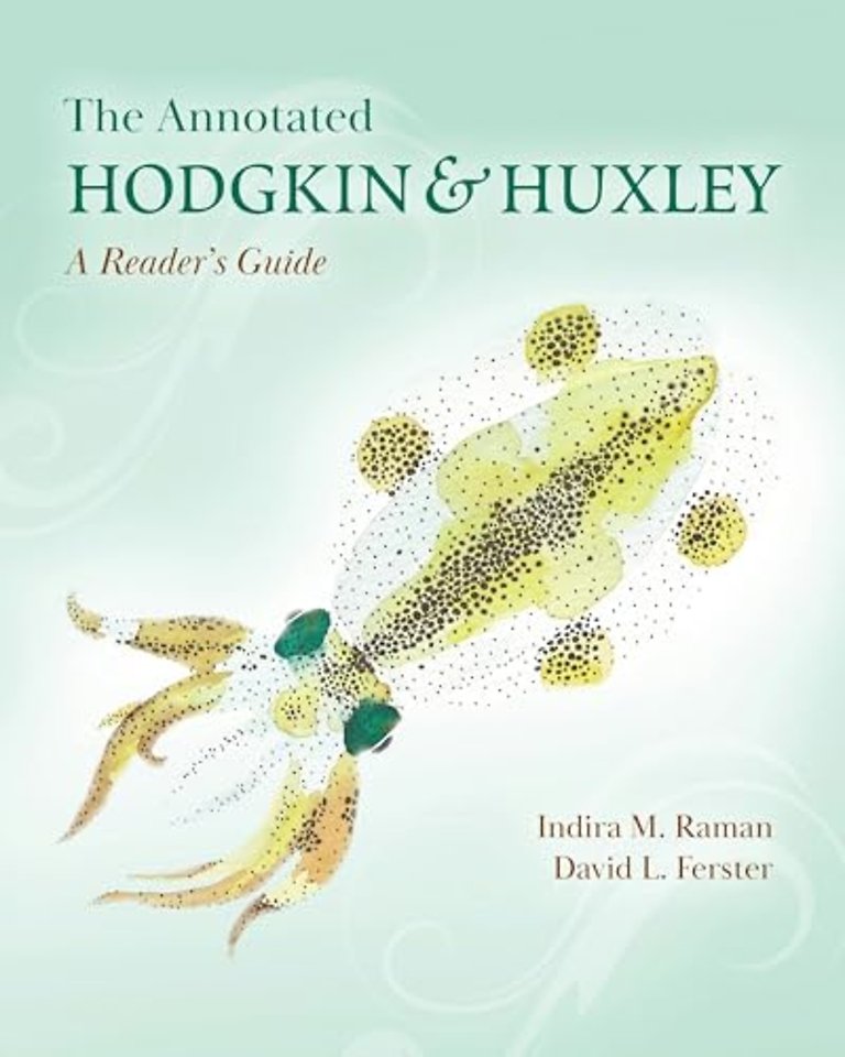 The Annotated Hodgkin and Huxley – A Reader′s Guide
