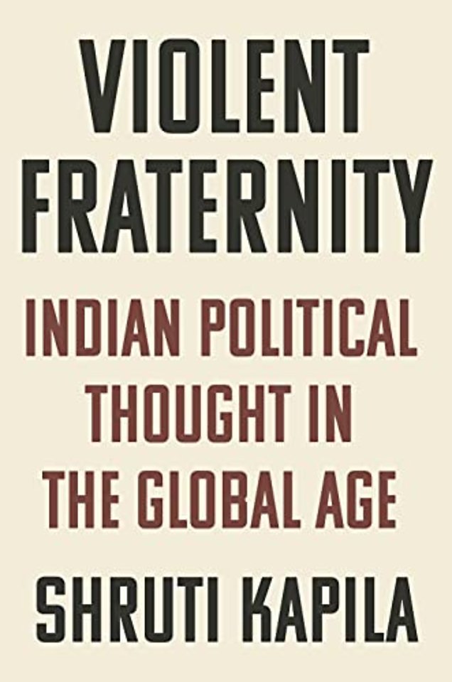 Violent Fraternity – Indian Political Thought in the Global Age