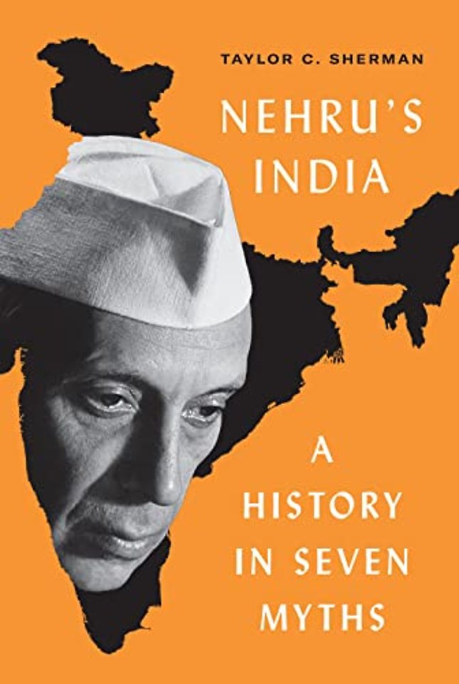 Nehru′s India – A History in Seven Myths