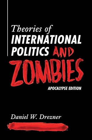Theories of International Politics and Zombies