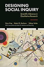 Designing Social Inquiry – Scientific Inference in Qualitative Research, New Edition