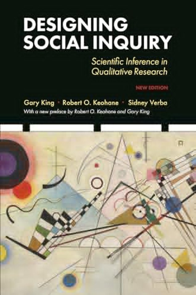 Designing Social Inquiry – Scientific Inference in Qualitative Research, New Edition