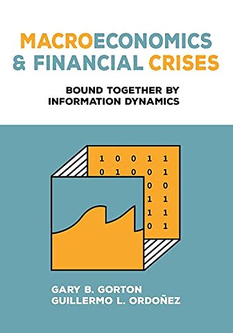 Macroeconomics and Financial Crises – Bound Together by Information Dynamics