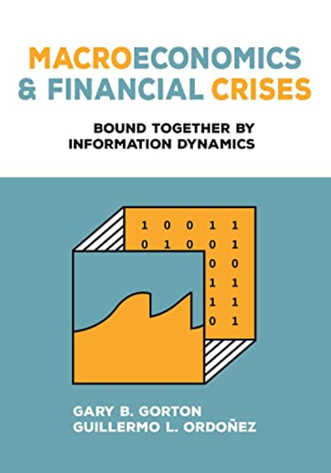 Macroeconomics and Financial Crises – Bound Together by Information Dynamics