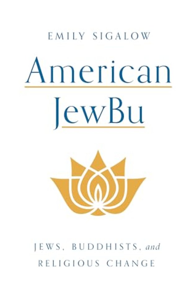 American JewBu – Jews, Buddhists, and Religious Change