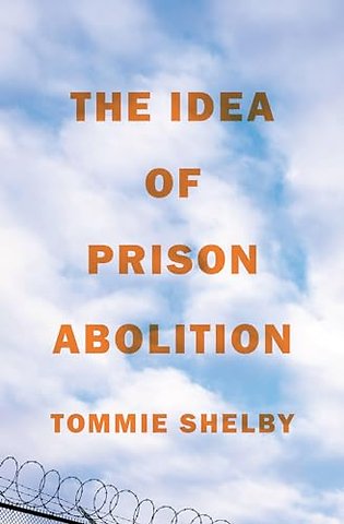 The Idea of Prison Abolition