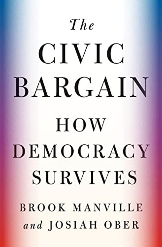 Civic Bargain – How Democracy Survives