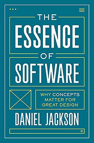 Essence of Software – Why Concepts Matter for Great Design