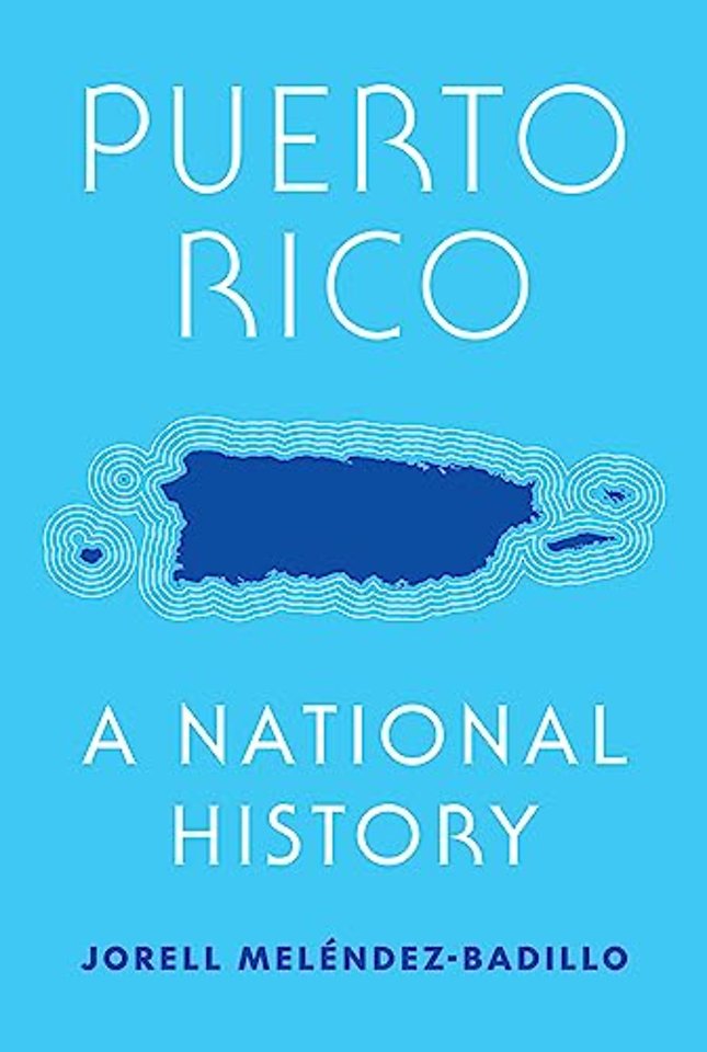 Puerto Rico – A National History