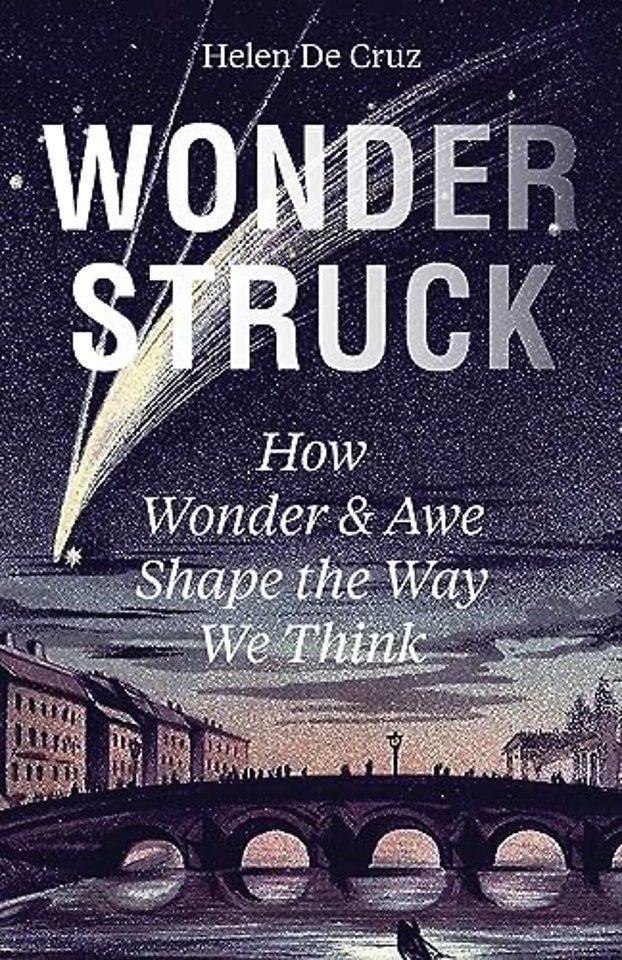 Wonderstruck – How Wonder and Awe Shape the Way We Think