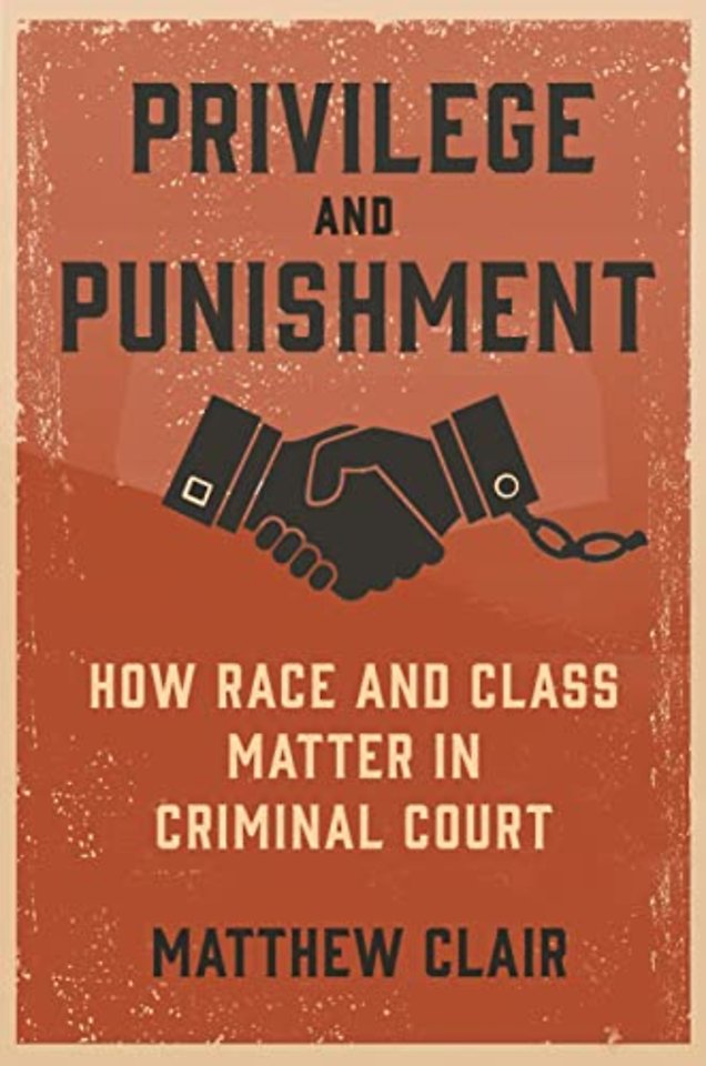 Privilege and Punishment – How Race and Class Matter in Criminal Court