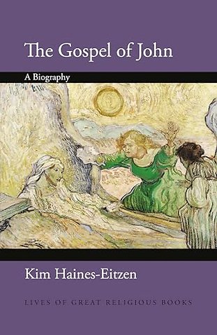 The Gospel of John – A Biography