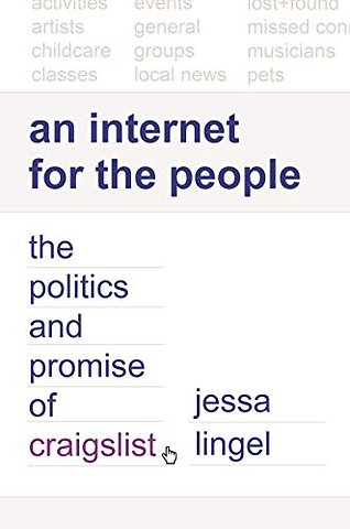 An Internet for the People – The Politics and Promise of craigslist