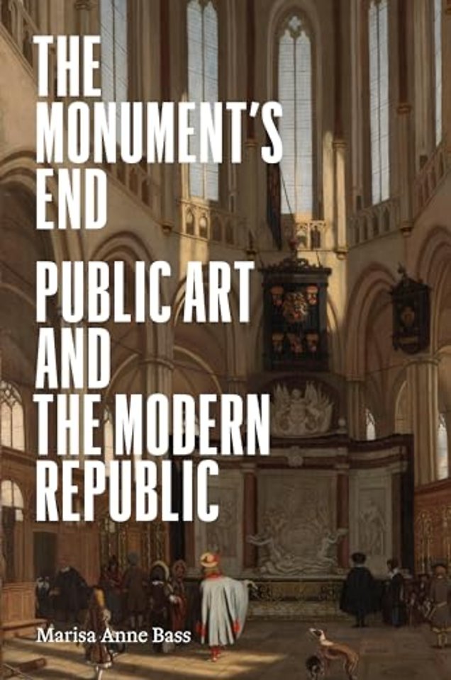 Monument′s End – Public Art and the Modern Republic