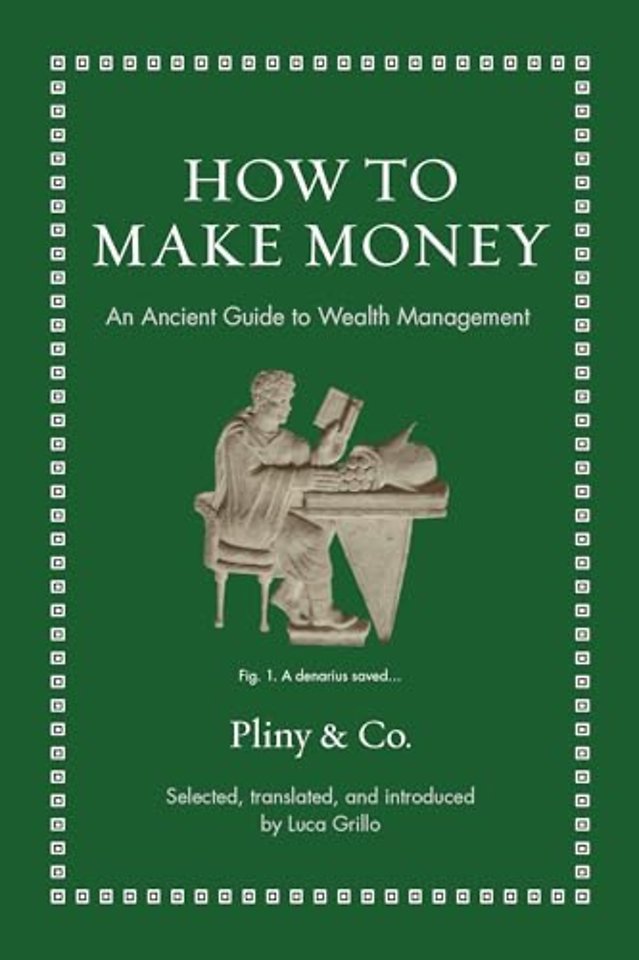 How to Make Money – An Ancient Guide to Wealth Management