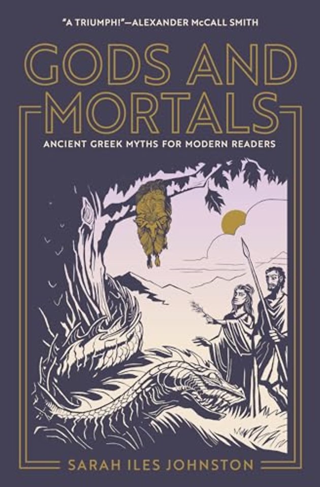 Gods and Mortals – Ancient Greek Myths for Modern Readers