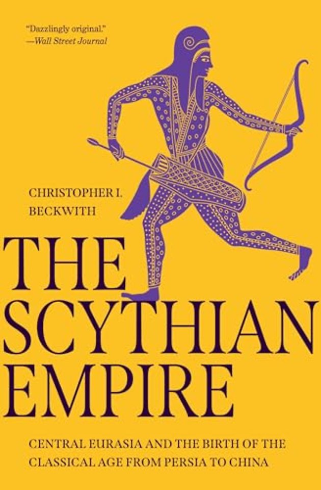 The Scythian Empire – Central Eurasia and the Birth of the Classical Age from Persia to China