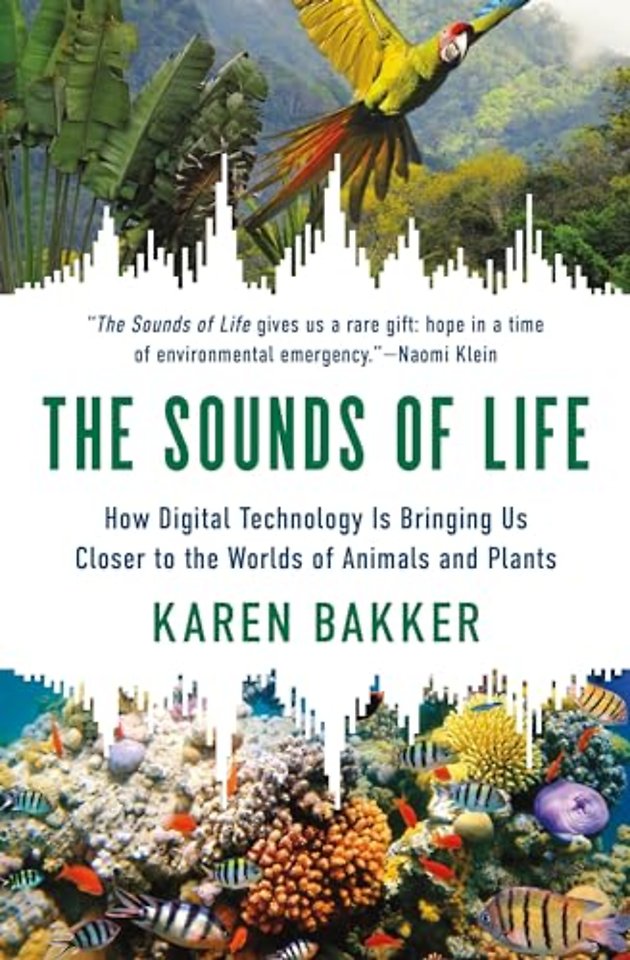 Sounds of Life – How Digital Technology Is Bringing Us Closer to the Worlds of Animals and Plants