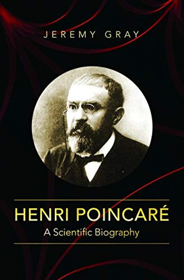 Henri Poincaré – A Scientific Biography
