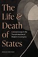 The Life and Death of States The Life and Death of States