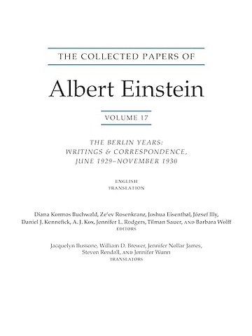 Collected Papers of Albert Einstein, Volume 17 ( – – The Berlin Years: Writings and Correspondence, June 1929–November 1930