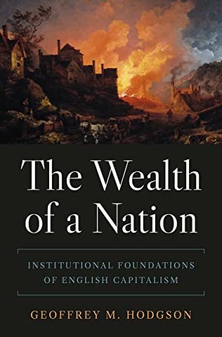 Wealth of a Nation – Institutional Foundations of English Capitalism