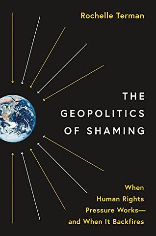 Geopolitics of Shaming – When Human Rights Pressure Works–and When It Backfires