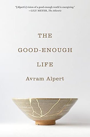 Good–Enough Life