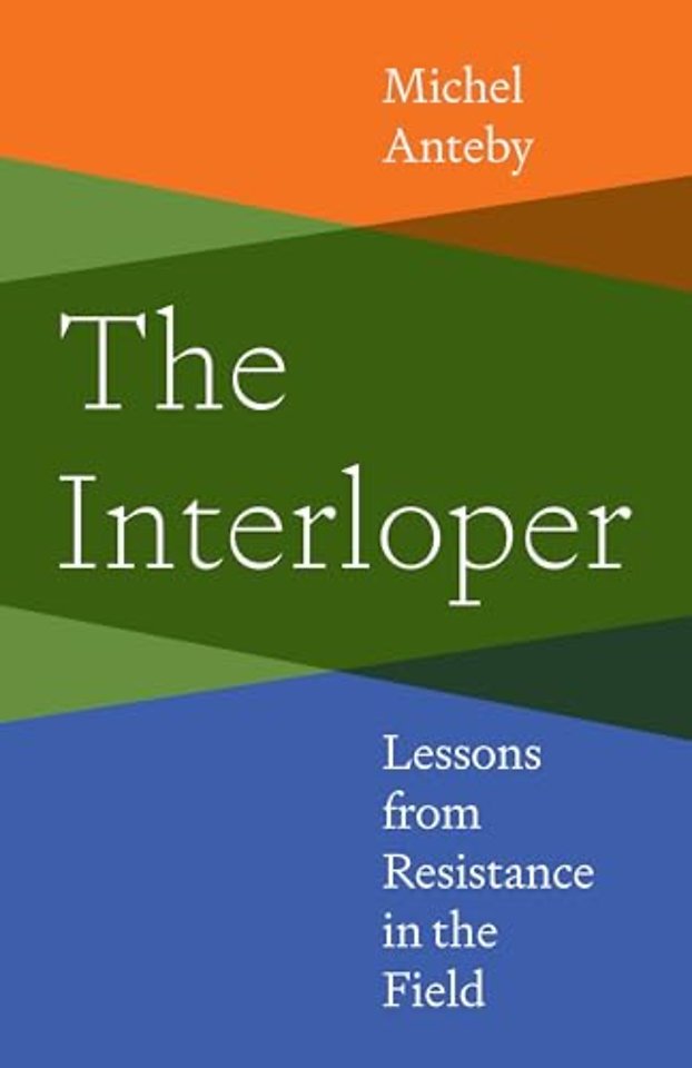 Interloper – Lessons from Resistance in the Field