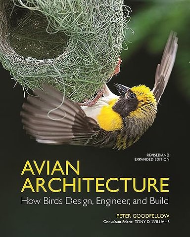 Avian Architecture, Revised and Expanded Edition – How Birds Design, Engineer, and Build