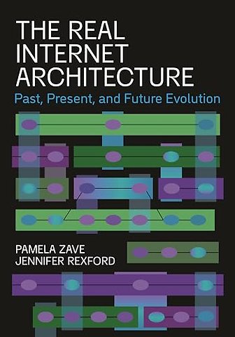 Real Internet Architecture – Past, Present, and Future Evolution