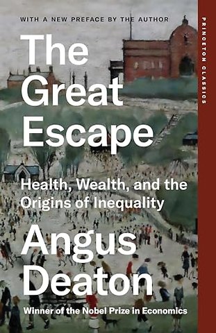 The Great Escape – Health, Wealth, and the Origins of Inequality