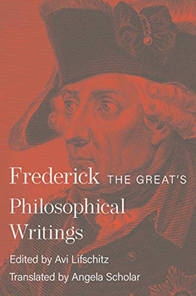 Frederick the Great′s Philosophical Writings