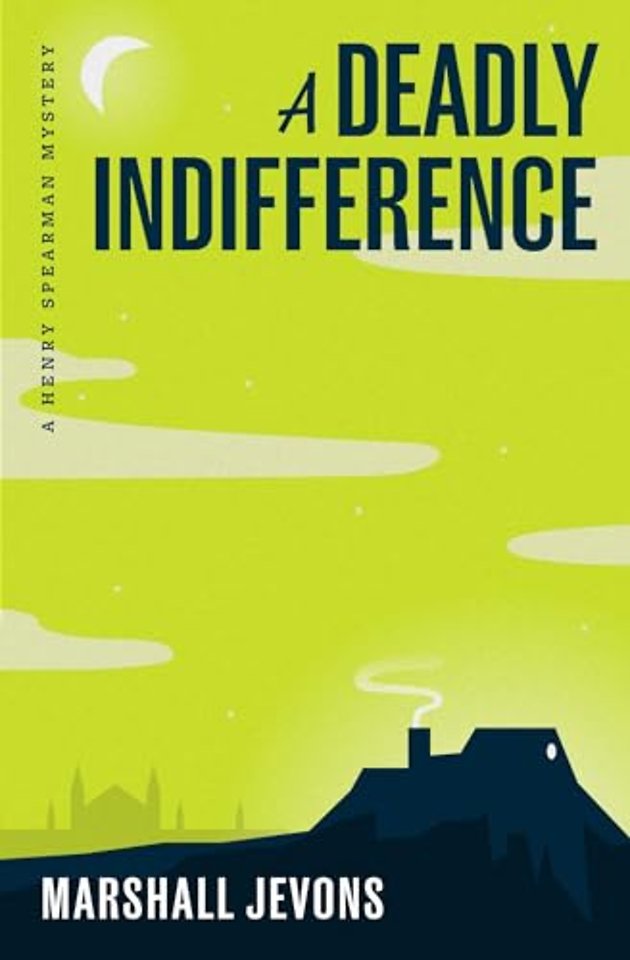 Deadly Indifference – A Henry Spearman Mystery