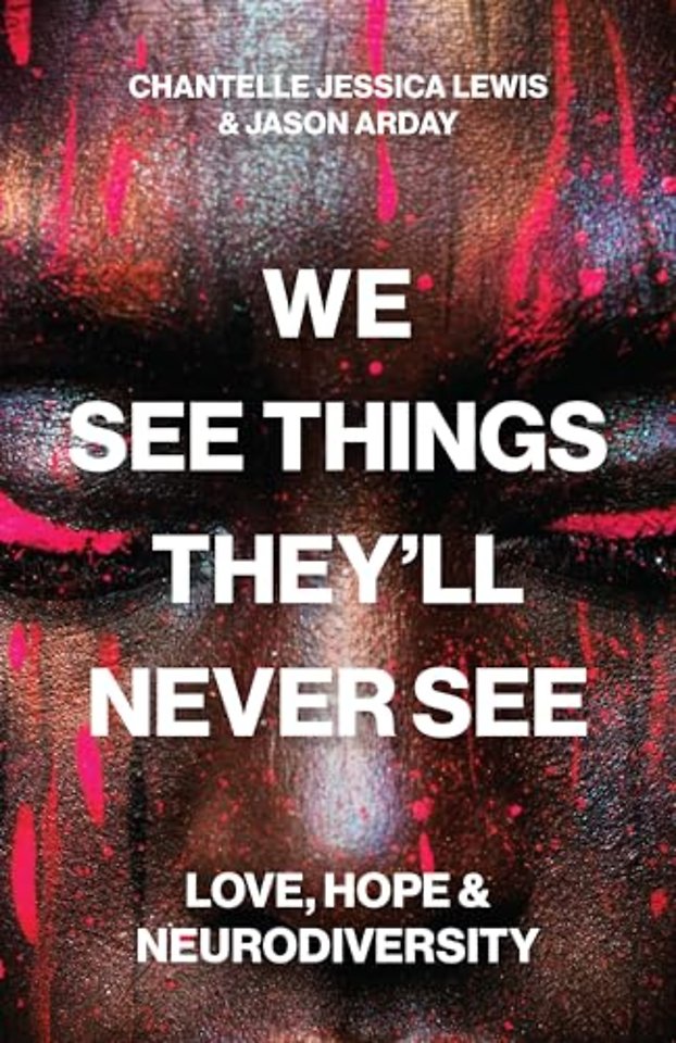 We See Things They′ll Never See – Love, Hope, and Neurodiversity