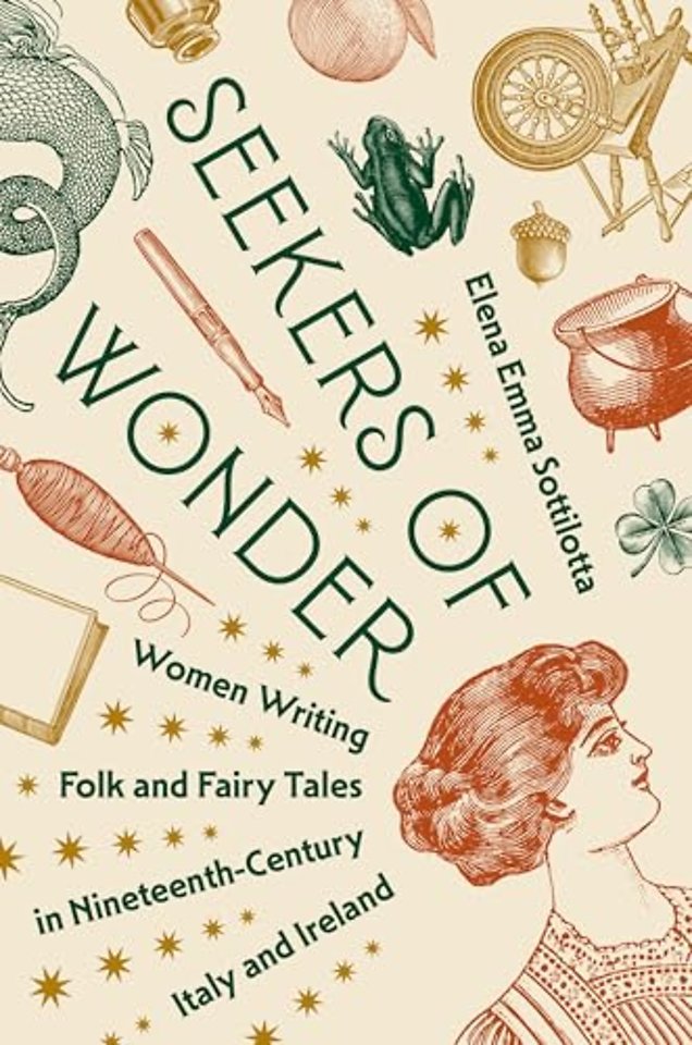 Seekers of Wonder – Women Writing Folk and Fairy Tales in Nineteenth–Century Italy and Ireland