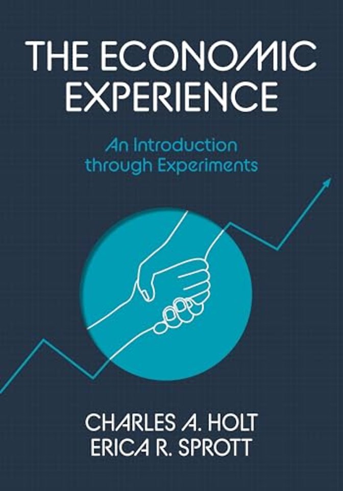 The Economic Experience – An Introduction through Experiments