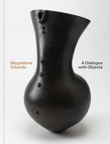 Magdalene Odundo – A Dialogue with Objects
