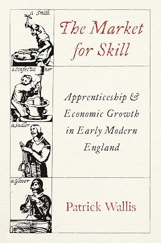 Market for Skill – Apprenticeship and Economic Growth in Early Modern England