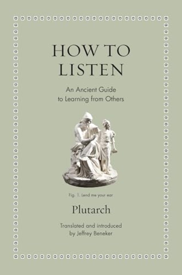 How to Listen – An Ancient Guide to Learning from Others