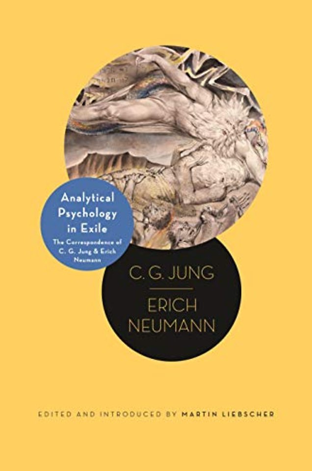 Analytical Psychology in Exile – The Correspondence of C. G. Jung and Erich Neumann