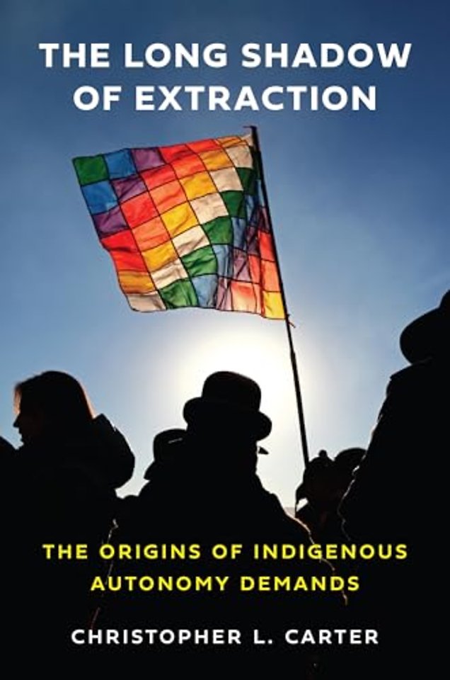 Long Shadow of Extraction – The Origins of Indigenous Autonomy Demands