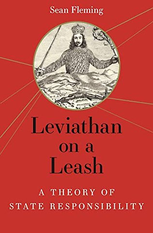 Leviathan on a Leash – A Theory of State Responsibility