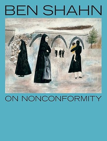 Ben Shahn, On Nonconformity