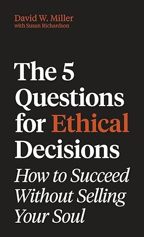 5 Questions for Ethical Decisions
