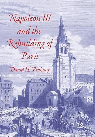 Napoleon III and the Rebuilding of Paris
