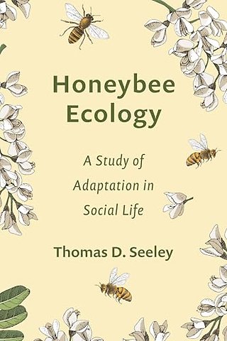 Honeybee Ecology – A Study of Adaptation in Social Life