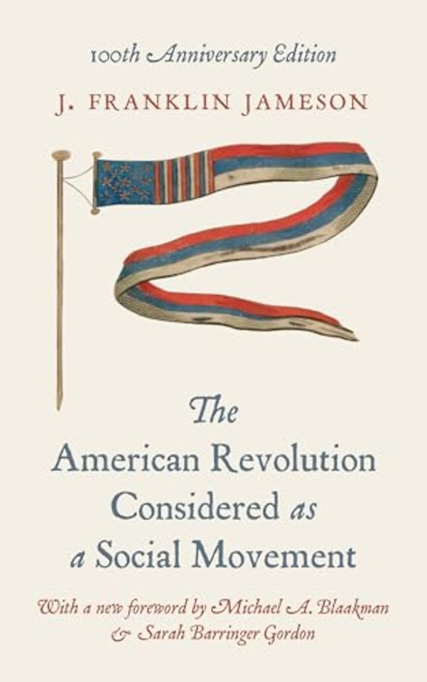 The American Revolution Considered as a Social M – Movement – 100th anniversary edition